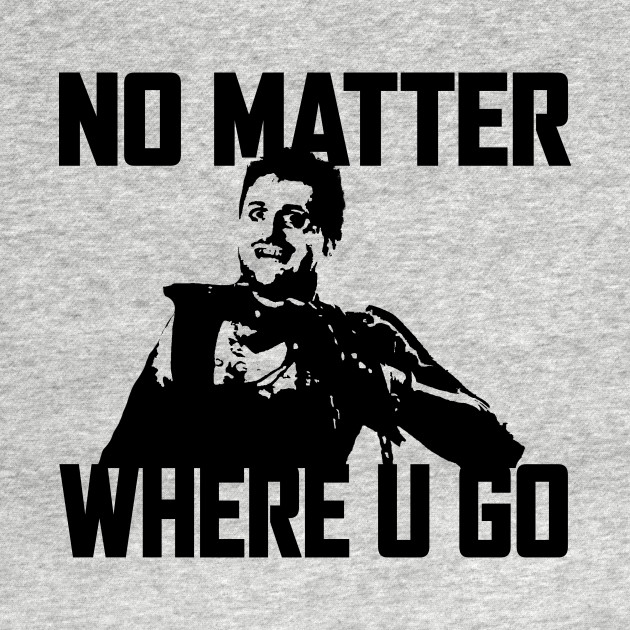 NO MATTER WHERE U GO... (Black) by Zombie Squad Clothing